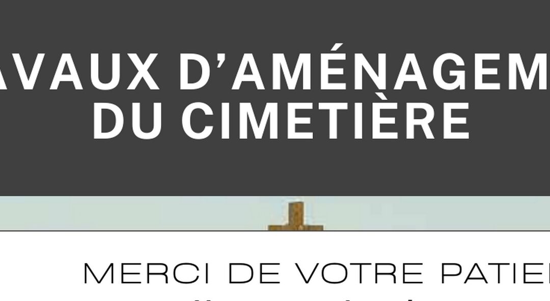 TRAVAUX D’AMÉNAGEMENT DU CIMETIÈRE